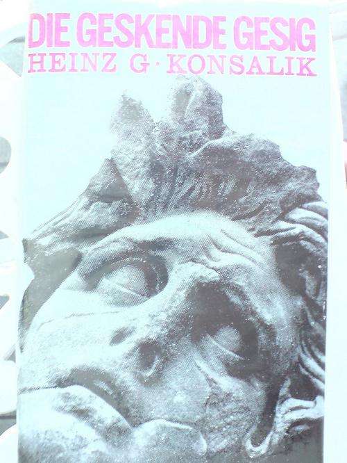 Die Geskende gesig -Heinz G Konsalik 1966
