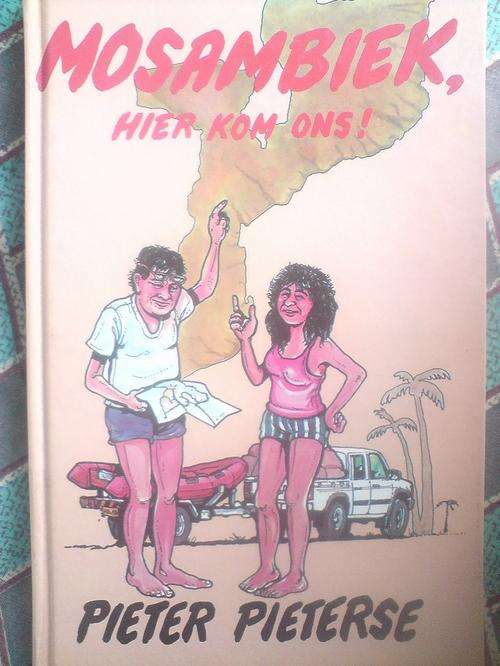 Mosambiek hier kom ons - Pieter Pieterse