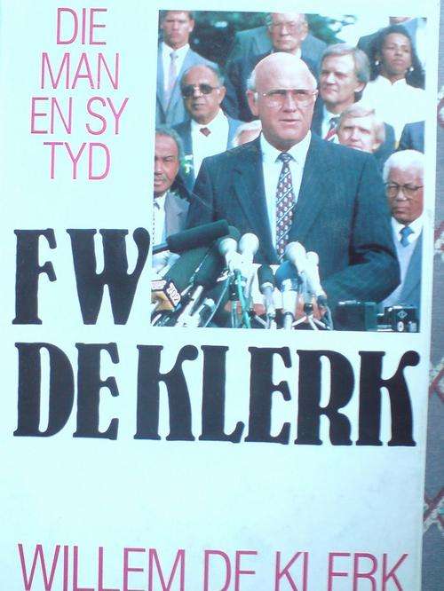 Die man en sy tyd- FW de Klerk - Willem de Klerk