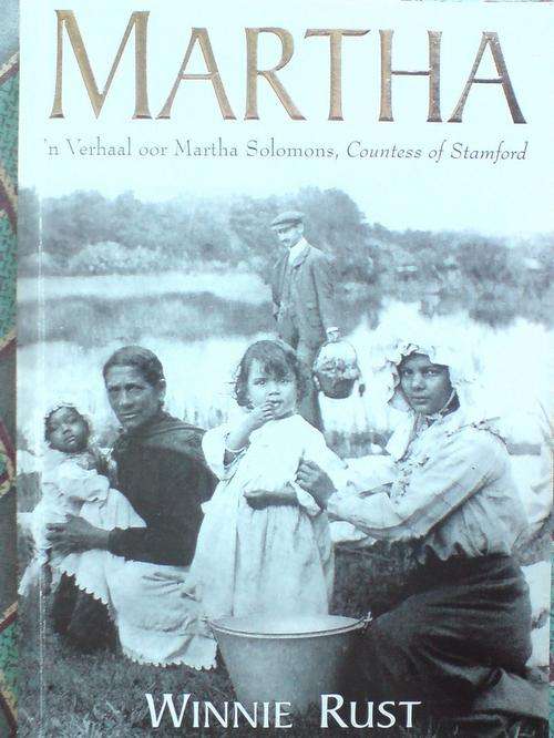 Martha, n Verhaal oor Martha Solomons, Countess of Stanford - Winnie Rust
