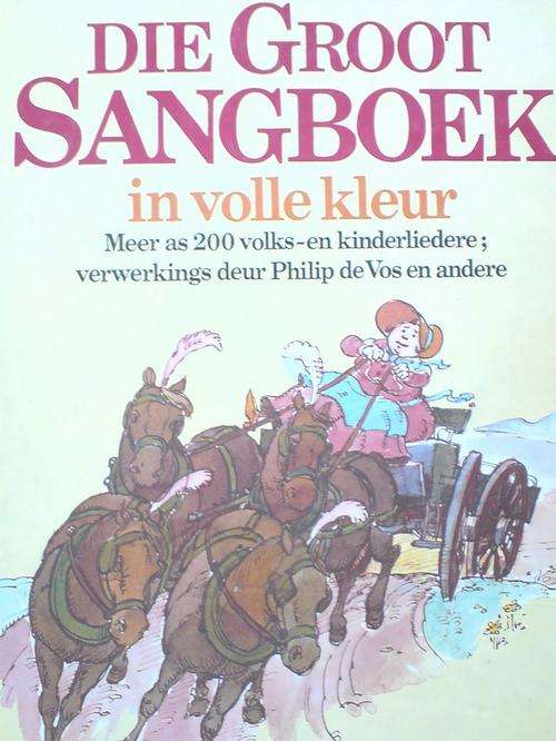 Die Groot Sangboek in volle kleur - Phillip de Vos