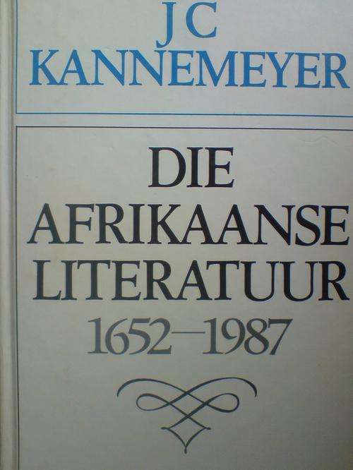 Die Afrikaanse Literatuur 1652 - 1987 - JC Kannemeyer