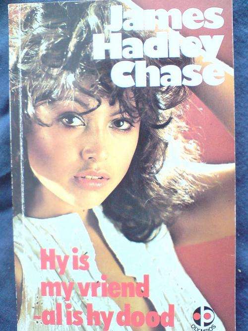 Hy is my virend- al is hy dood - James Hadley Chase