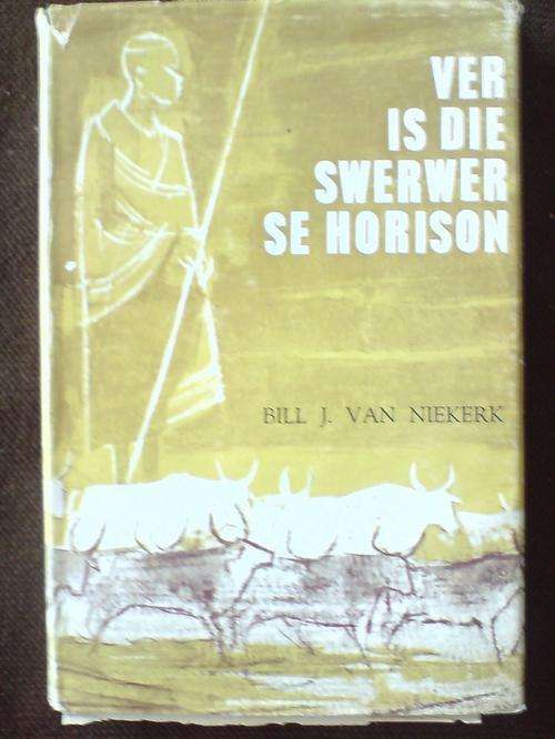 Ver is die Swerwer se Horison - Bill J van Niekerk