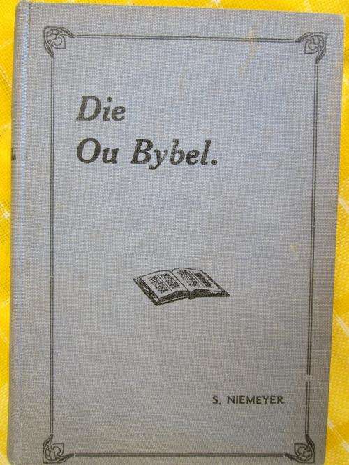 Die Ou Bybel -1925 -  S Niemeyer - n Verhaal uit die tyd van die Huguenote Vervolging