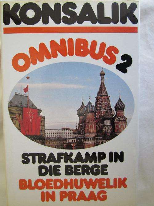 Konsalik Omnibus No 2 - Strafkamp in die Berge en Bloedhuwelik in Praag
