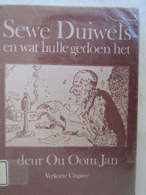 Sewe Duiwels en Wat Hulle Gedoen Het - Ou Oom Jan -Sketse uit die Afrikaanse Buitelewe - Ex Bib