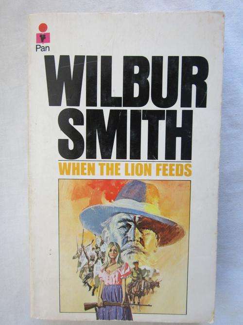 When The Lion Feeds - Wilbur Smith