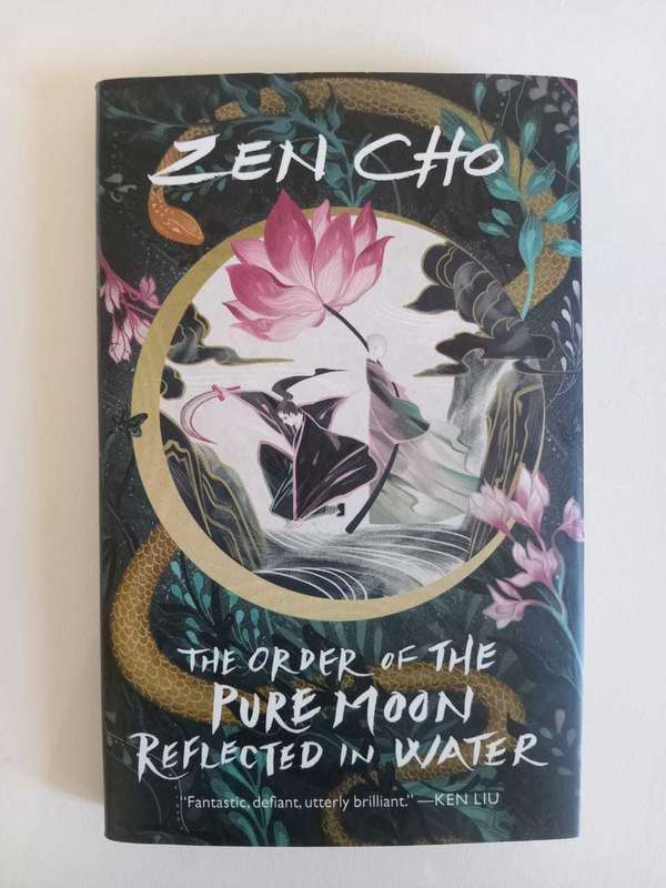 Zen Cho - The Order of the Pure Moon Reflected in Water