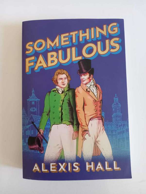 Alexis Hall - Something Fabulous