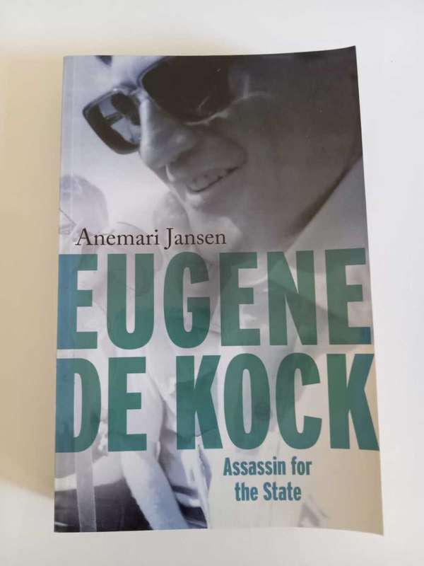 Anemari Jansen - Eugene de Kock: Assassin for the State