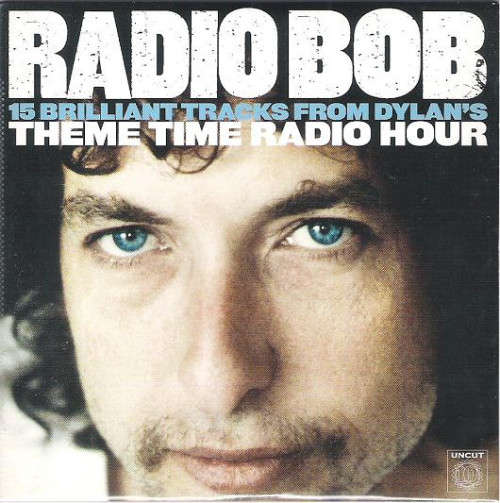 Bob Dylan - 15 Brilliant Tracks from Dylan`s Theme Time Radio Hour