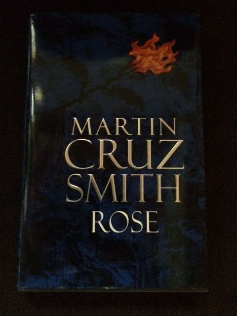 MARTIN CRUZ SMITH - ROSE - HARDCOVER BOOKS - BOOKS