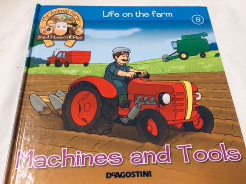 CHILDRENS BOOKS - FARM - MACHINES and TOOLS - MY ANIMAL FARM - READ - LEARN - PLAY