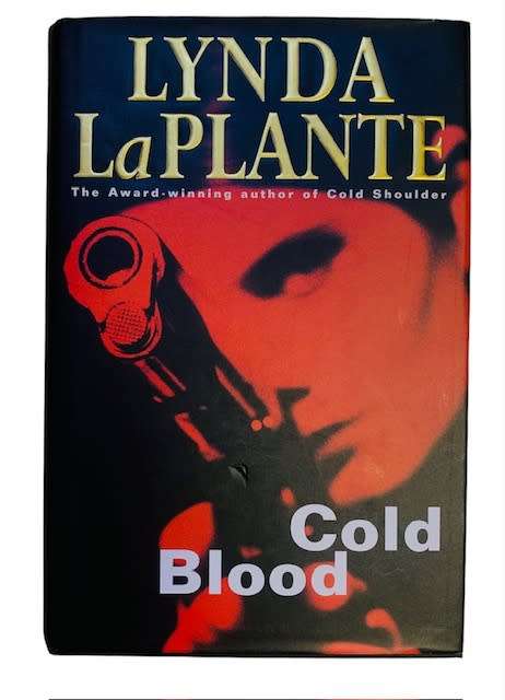 COLD BLOOD - LYNDA LA PLANTE - HARDCOVER- BOOKS - FICTION