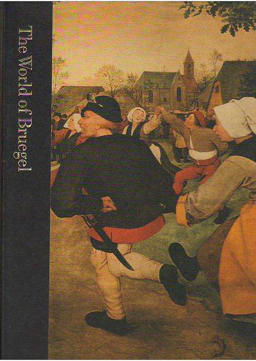 The World of Bruegel by Timothy Foote