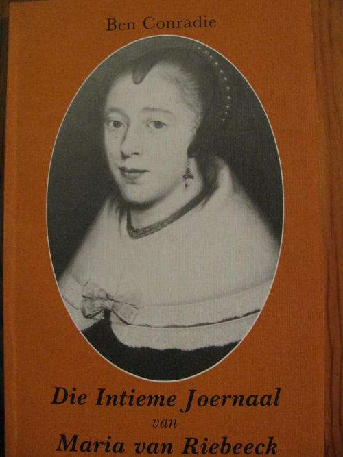 DIE INTIEME JOERNAAL VAN MARIA VAN RIEBEECK - BEN CONRADIE