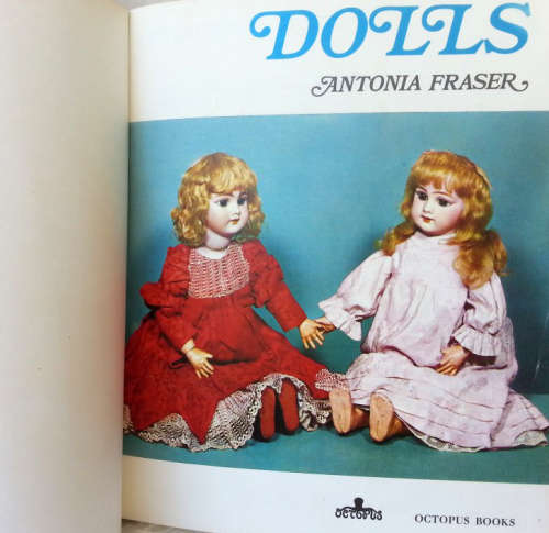 INTERESTING HARD COVER BOOK ON DOLL COLLECTING ` DOLLS ` by ANTONIA FRASER