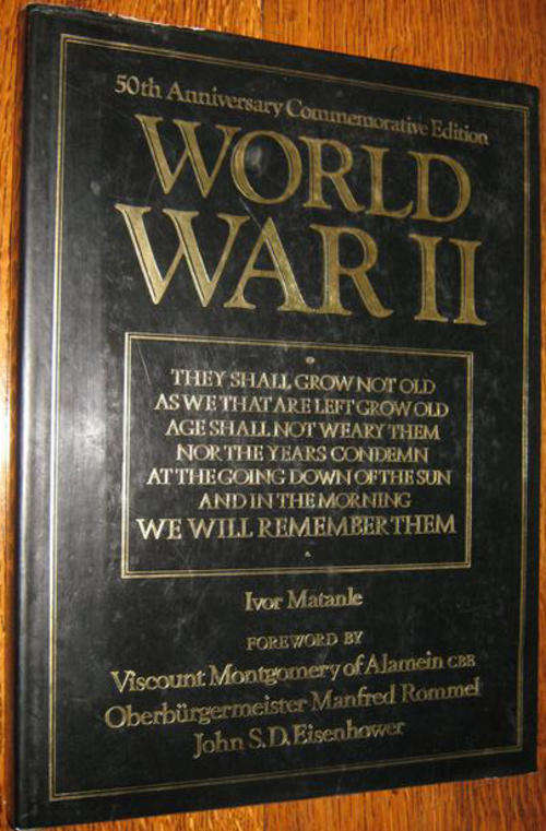 50th ANNIVERSARY COMMEMORATIVE EDITION, WORLD WAR 11, by IVOR MATANLE.