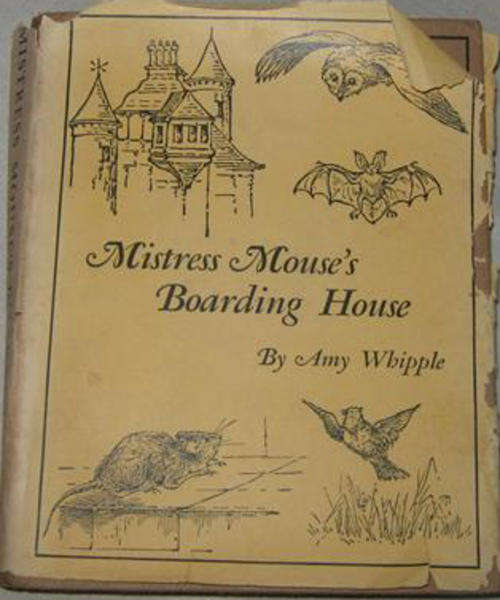VINTAGE CHILDRENS BOOK, MISTRESS MOUSE"S BOARDING HOUSE, BY AMY WHIPPLE.