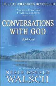 Conversations with God.  Book 1. Neale Donald Walsch