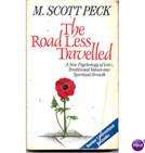 The road less travelled.  M. Scott Peck.
