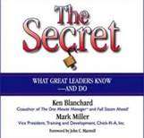The Secret.  Ken Blanchard and Mark Miller.