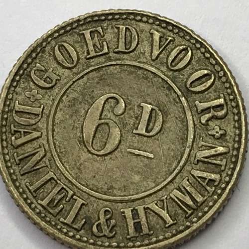1867 Daniel and Hyman Goedvoor 6d token Bloemfontein Oranje Vrystaat