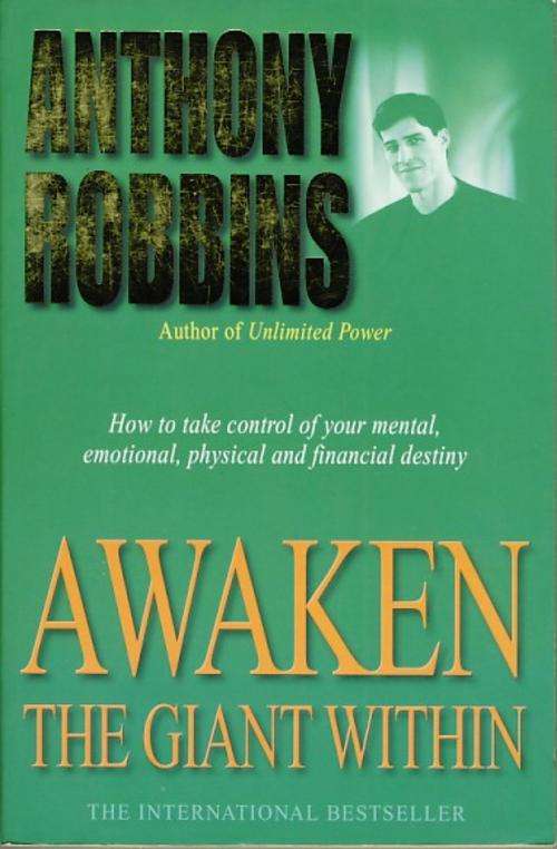AWAKEN THE GIANT WITHIN - by Anthony Robbins