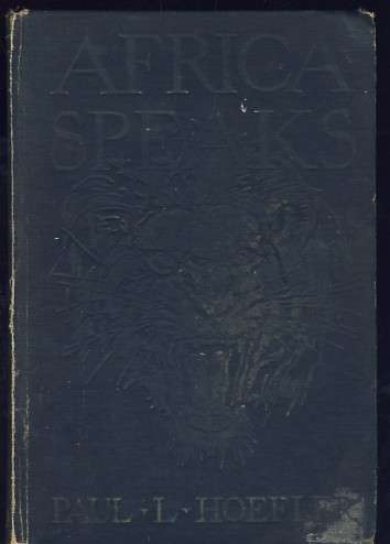 Africa Speaks - A story of adventure by Paull Hoefler, F.R.G.S. - as per scan