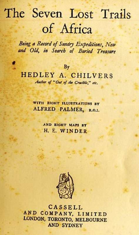 The Lost trails of Africa by Hedley  A. Chilvers - First Published 1930 - @ Crazy R1 start