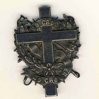 No Cross No Crown Badge - Large & Excellent condition masonic ?