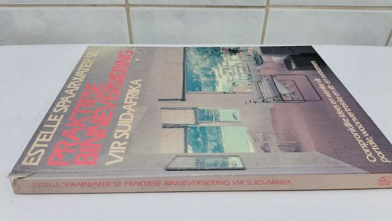 Estelle Spaarwater - Praktiese Binneversiering Vir Suid-Afrika - Hardcover