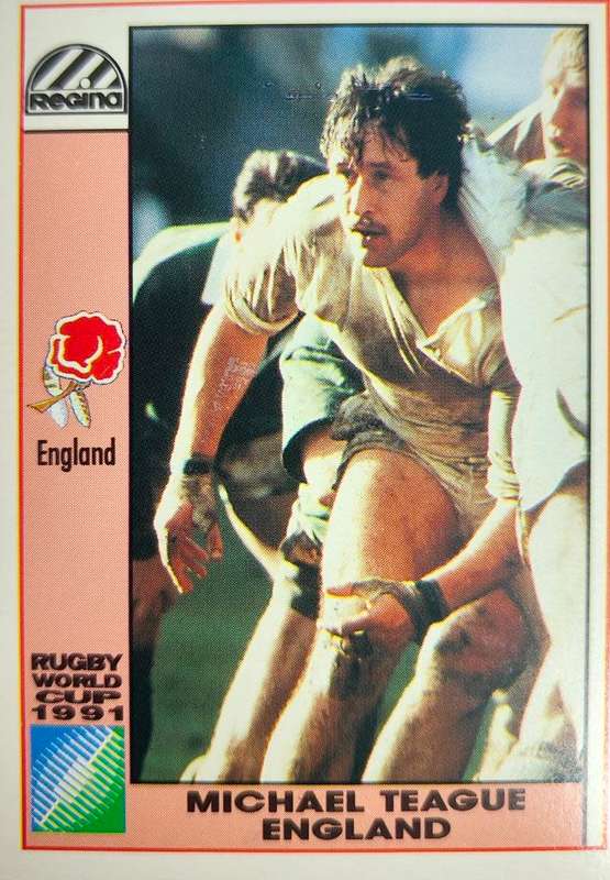 1991 REGINA RUGBY WORLD CUP MICHAEL TEAGUE ENGLAND CARD 50