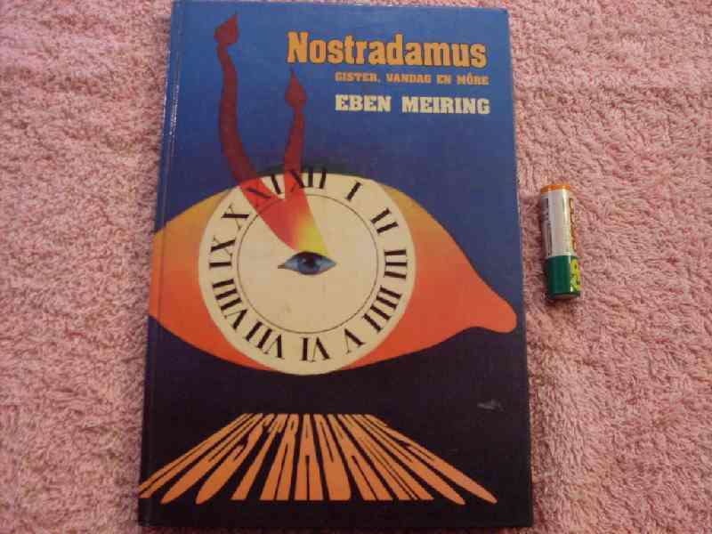 Nostrodamus, Gister, Vandag en More - Eben Meiring