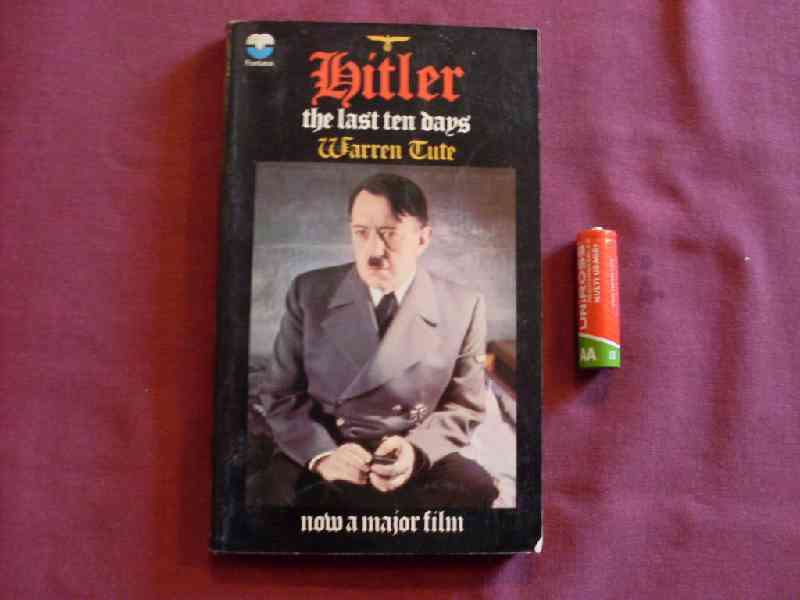 Hitler: The last ten days - Warren Tute