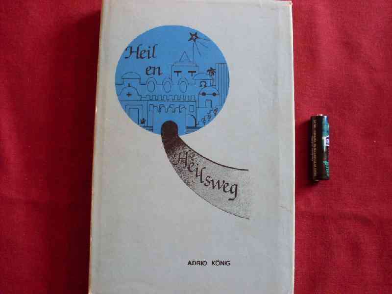 Heil en heilsweg - Adrio Konig - Afrikaans
