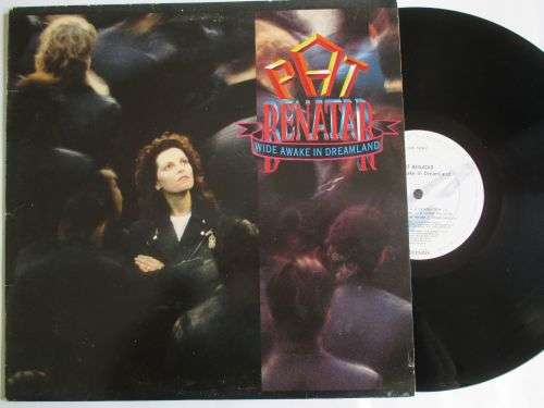 PAT BENATAR - WIDE AWAKE IN DREAMLAND - UK- VG+ / VG
