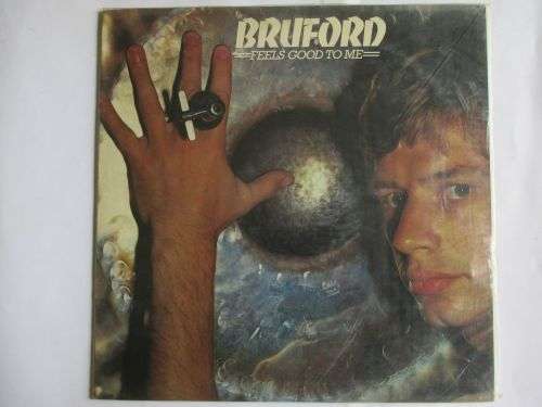 BRUFORD - FEELS GOOD TO ME - UK - EX / EX / SEALED