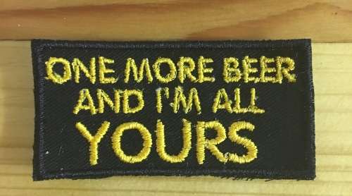 BDG459 Biker One more beer badge patch