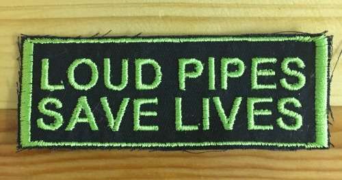 BDG406 SALE!!!!! "Loud pipes save lives" neon green badge patch