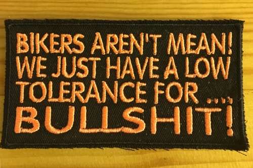 BDG267 Bikers aren`t mean... slogan badge patch