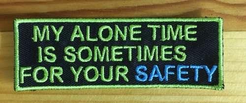 BDG271 My alone time... slogan badge patch