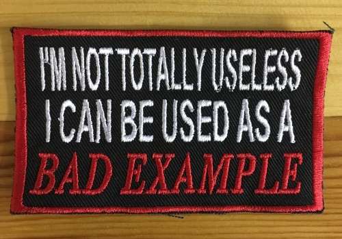 BDG393 Bad example slogan badge patch