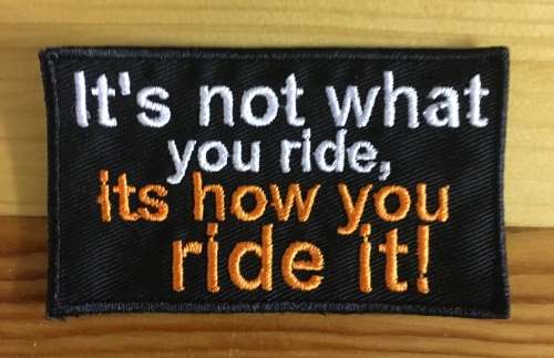 BDG455 Biker How you ride it badge patch