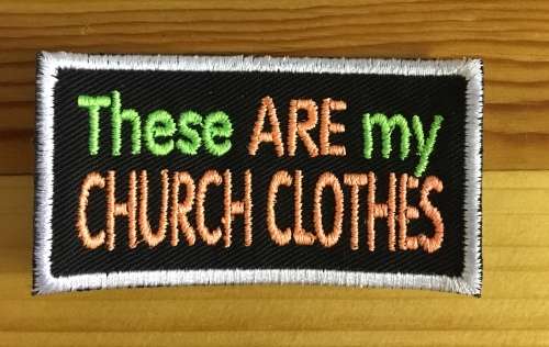 BDG710 These are my church clother badge patch