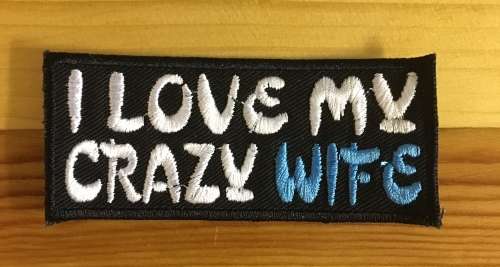 BDG407  `I love my crazy wife` badge patch