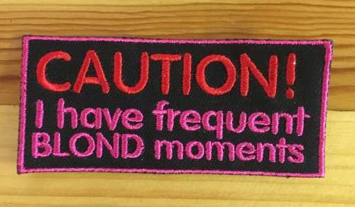 BDG185 Biker blond moments slogan badge patch