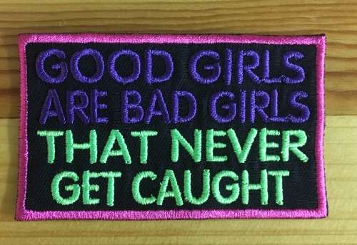 BDG35 Biker Good girls slogan badge patch