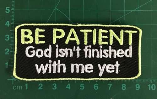BDG137 Be patient badge patch